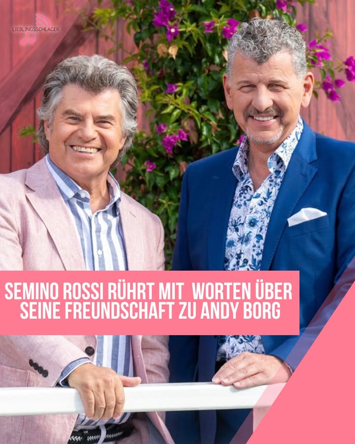 Semino Rossi rührt mit ehrlichen Worten über seine Freundschaft zu Andy Borg – und erinnert sich an legendären „Musikantenstadl“-Moment