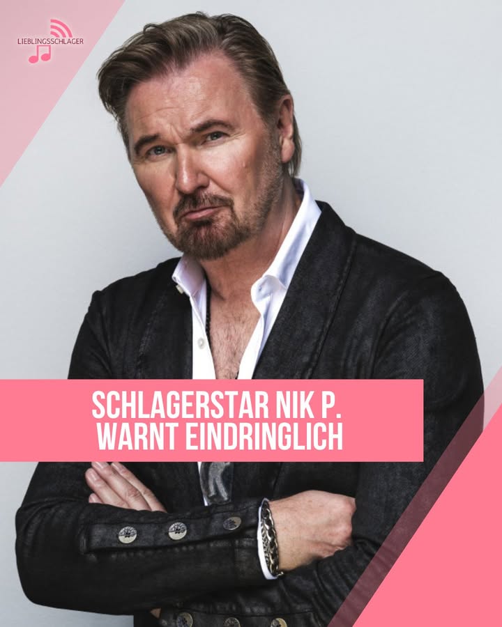 Schlagerstar Nik P. warnt eindringlich