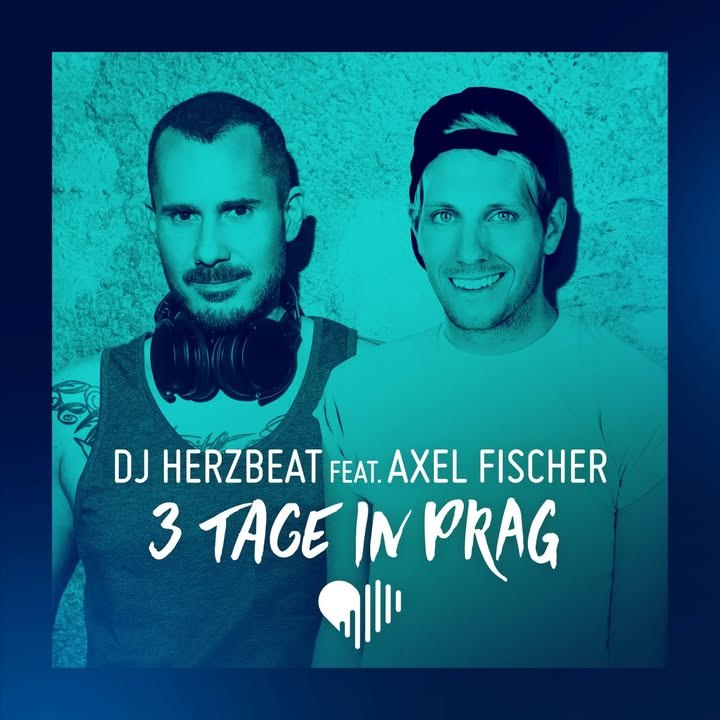 DJ HERZBEAT feat. Axel Fischer - 3 Tage in Prag