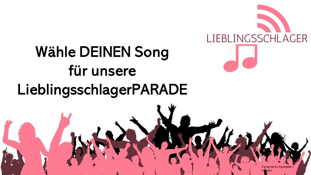 BESTIMME IN UNSERER LieblingsschlagerPARADE MIT